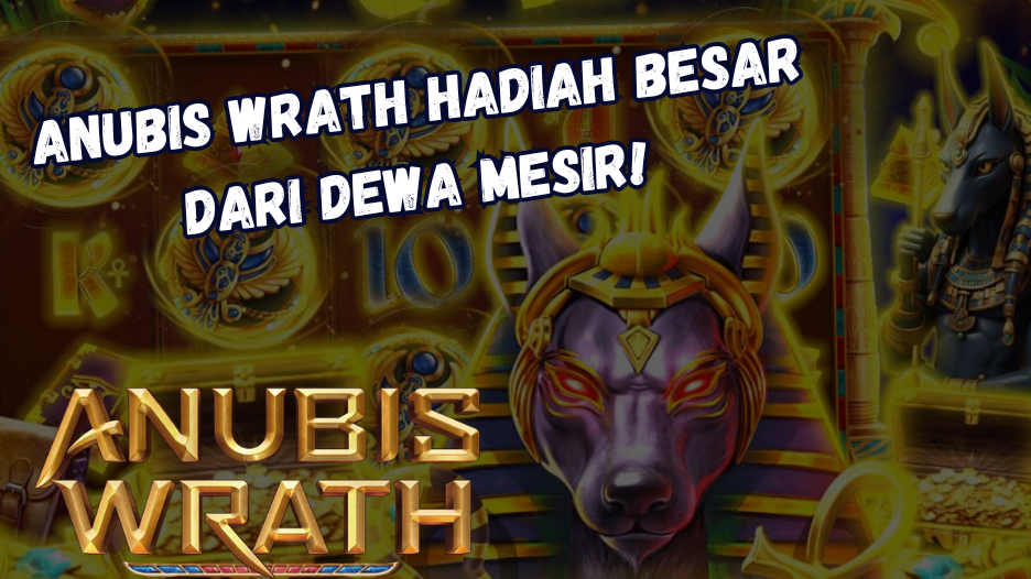 Anubis Wrath Hadiah Besar dari Dewa Mesir!