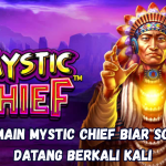 Cara Main Mystic Chief Biar Scatter Datang Berkali Kali.
