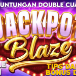 DOUBLE UNTUNG MAIN DI JACKPOT BLAZE SLOT