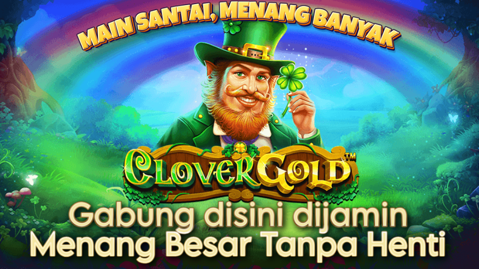 MAIN SANTAI DAN JACKPOT BESAR DI CLOVER GOLD SLOT